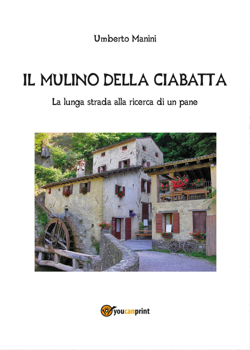 Il mulino della ciabatta