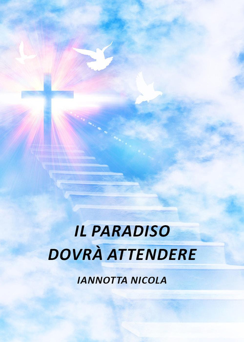 Il paradiso dovr&agrave; attendere