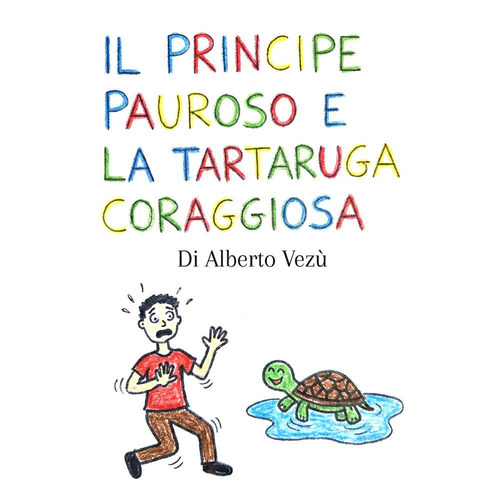 Il principe pauroso e la tartaruga coraggiosa