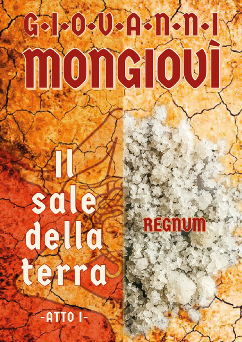 Il sale della terra. Atto I