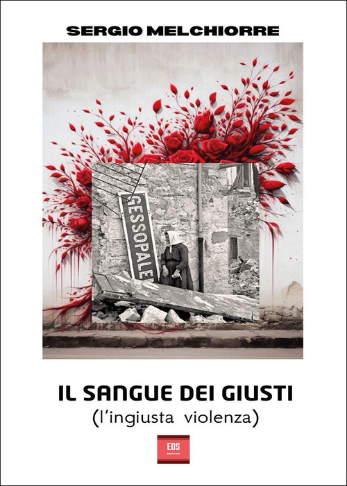 Il sangue dei giusti (l'ingiusta violenza)