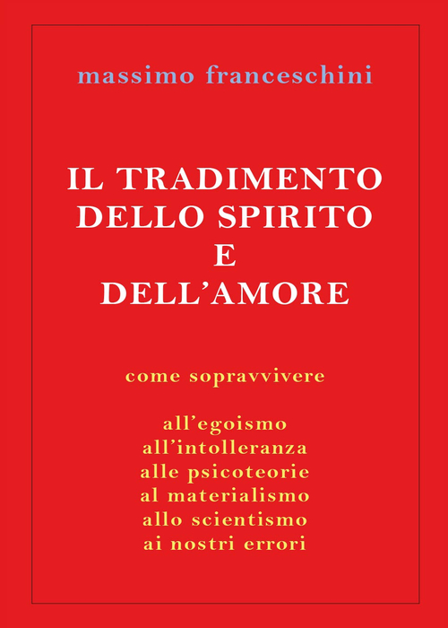 Il tradimento dello spirito e dell'amore