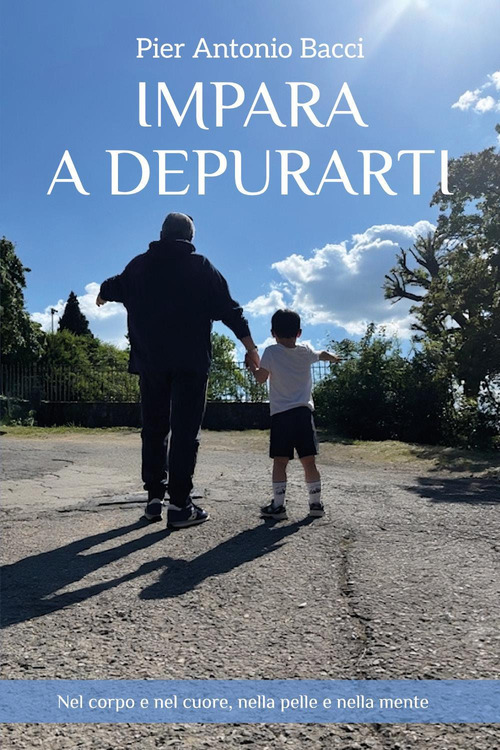 Impara a depurarti. Nel corpo e nel cuore, nella pelle e nella mente
