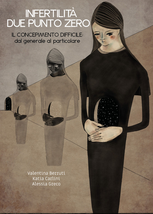 Infertilit&agrave; due punto zero. Il concepimento difficile: dal generale al particolare