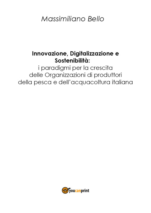 Innovazione, digitalizzazione, sostenibilit&agrave;: i paradigmi per la cresita delle organizzazioni di produttori della pesca e dell'acquacoltura