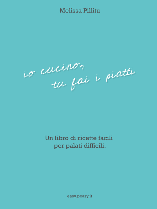 Io cucino, tu fai i piatti