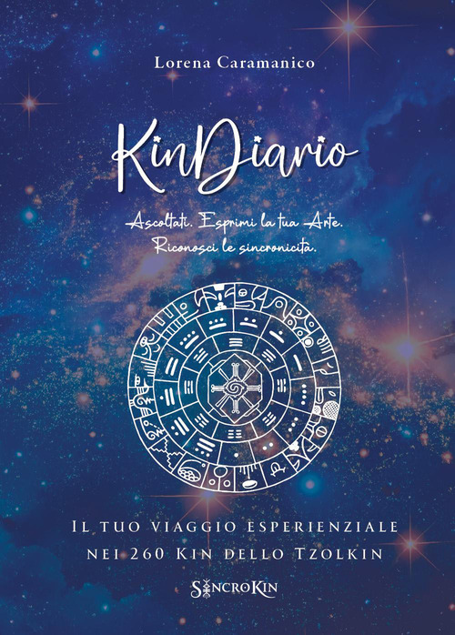 KinDiario. Il tuo viaggio esperienziale nei 260 kin dello tzolkin