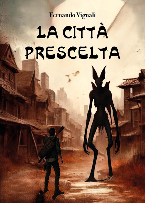 La citt&agrave; prescelta