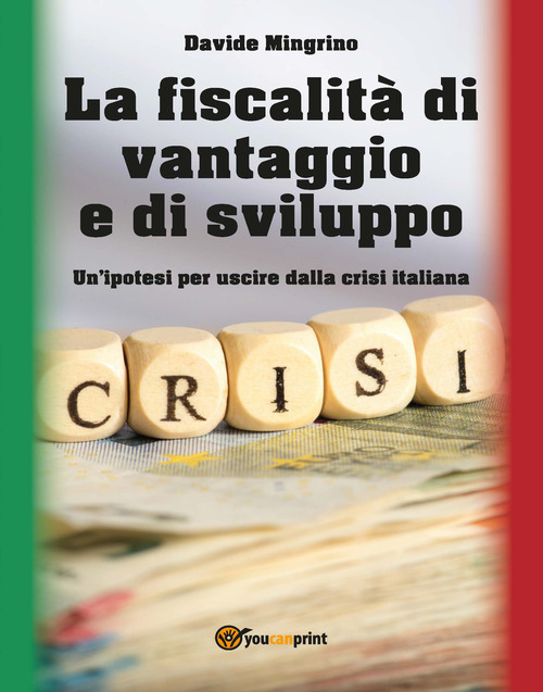 La fiscalit&agrave; di vantaggio e di sviluppo
