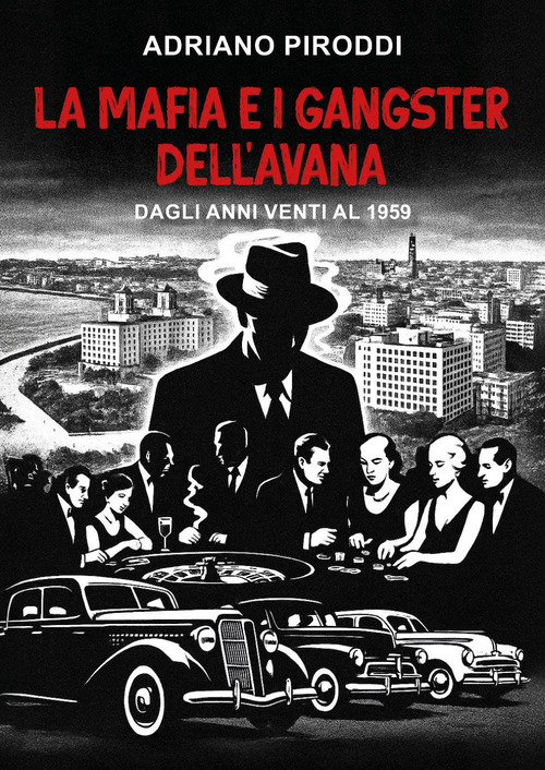 La mafia e i gangster dell'Avana