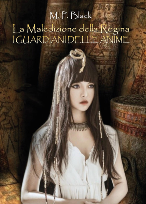 La maledizione della regina. I guardiani delle anime