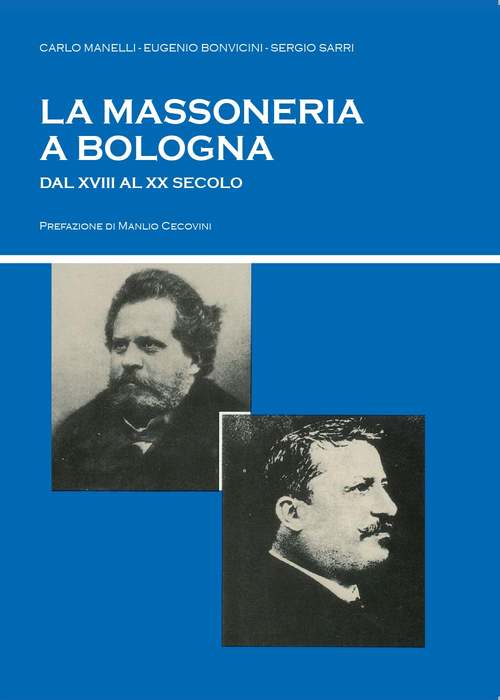 La massoneria a Bologna dal XVIII al XX secolo