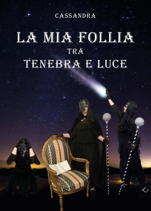La mia follia tra tenebra e luce
