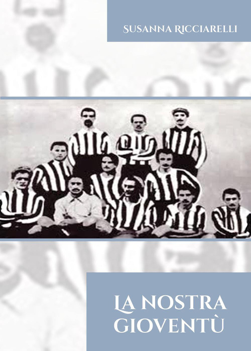 La nostra giovent&ugrave;