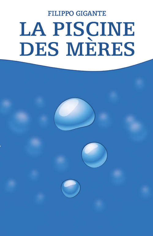 La piscine des m&egrave;res