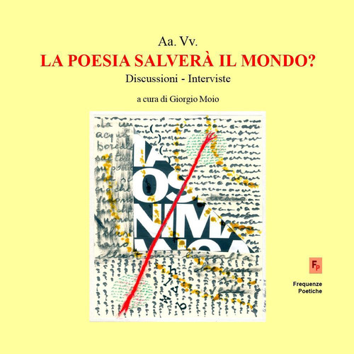 La poesia salver&agrave; il mondo?
