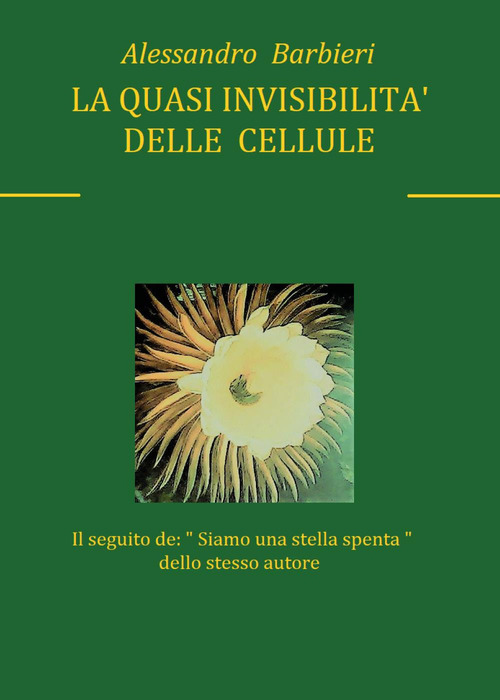 La quasi invisibilit&agrave; delle cellule