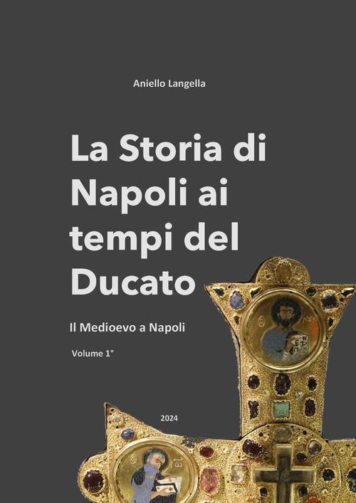 La storia di Napoli ai tempi del Ducato. Il Medioevo a Napoli