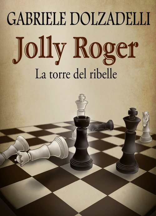 La torre del ribelle. Jolly Roger