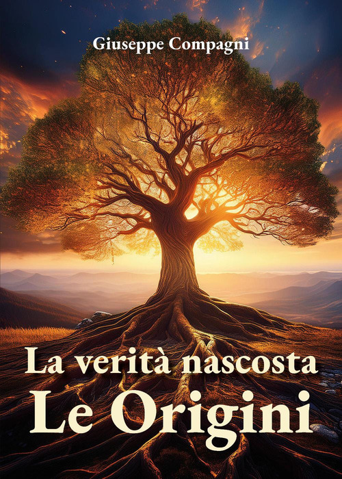 La verit&agrave; nascosta. Le origini
