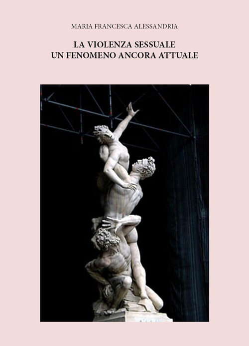 La violenza sessuale un fenomeno ancora attuale