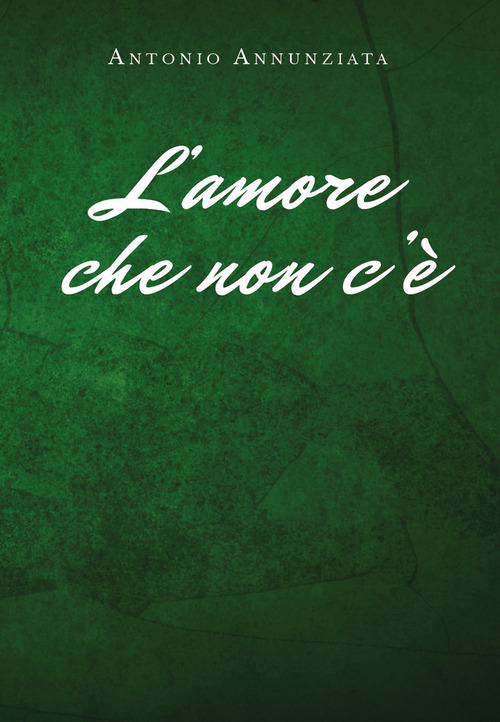 L'amore che non c'&egrave;