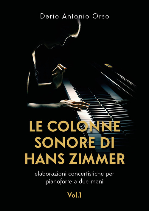 Le colonne sonore di Hans Zimmer. Elaborazioni concertistiche per pianoforte a due mani
