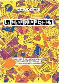 Le news pi&ugrave; strane