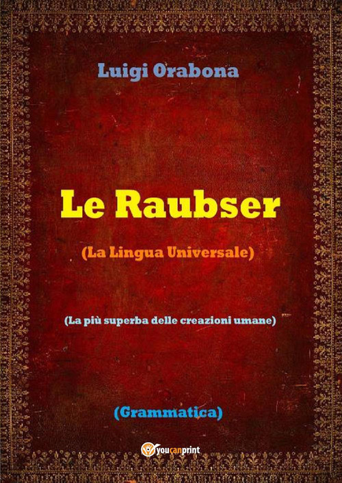 Le Raubser. La lingua universale
