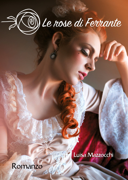 Le rose di Ferrante. La saga delle Sibille