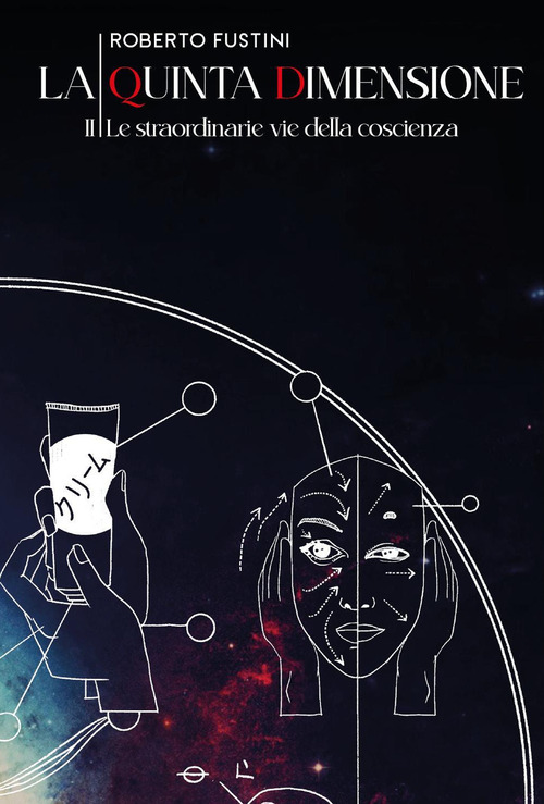 Le straordinarie vie della coscienza. La quinta dimensione