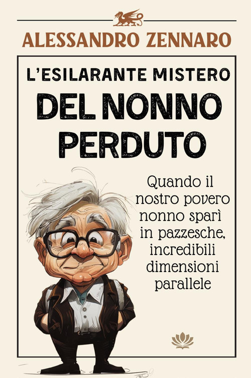 L'esilarante mistero del nonno perduto
