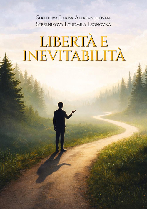 Libert&agrave; e inevitabilit&agrave;