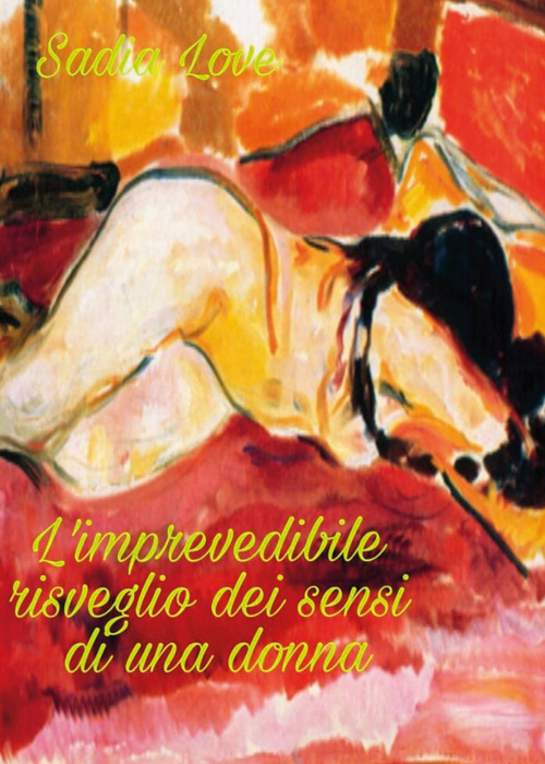 L'imprevedibile risveglio dei sensi di una donna
