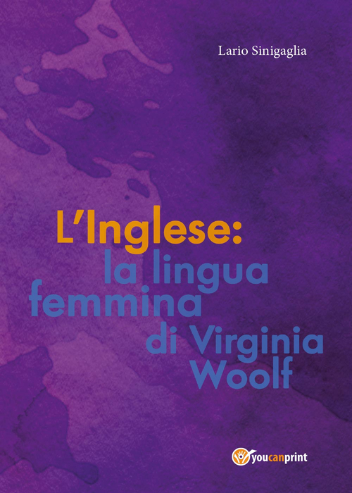 L'inglese: la lingua femmina di Virginia Woolf
