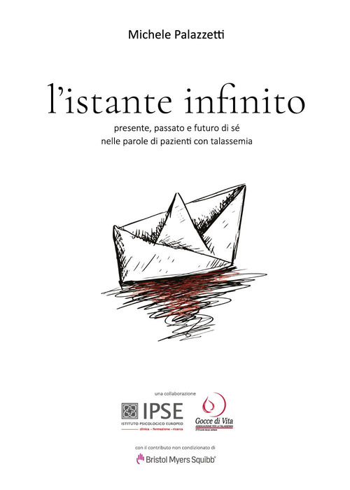 L'istante infinito. Presente, passato e futuro di sé nelle parole di pazienti con talassemia
