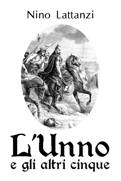 L'unno e gli altri cinque