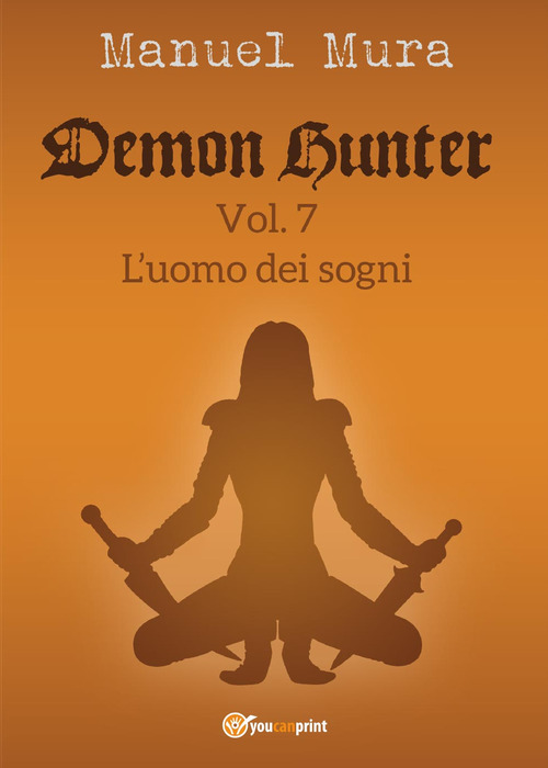 L'uomo dei sogni. Demon Hunter