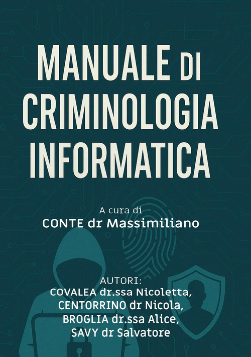 Manuale di criminologia informatica