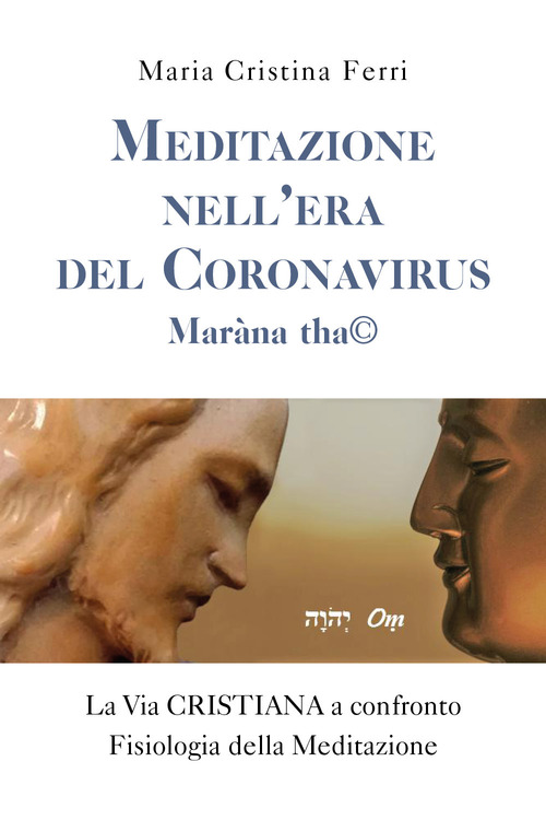 Meditazione nell'era del Coronavirus. Mar&agrave;na tha&copy;