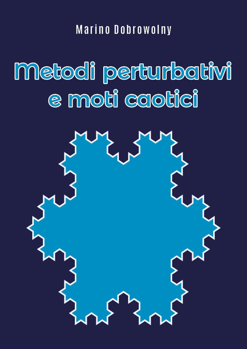 Metodi perturbativi e moti caotici
