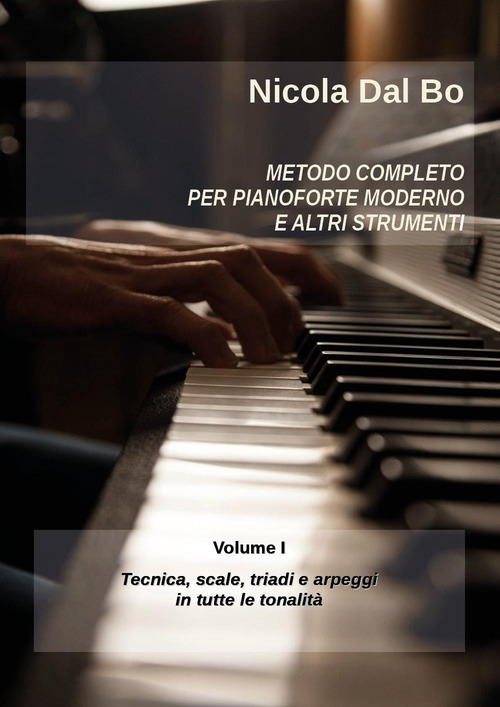 Metodo completo per pianoforte moderno e altri strumenti