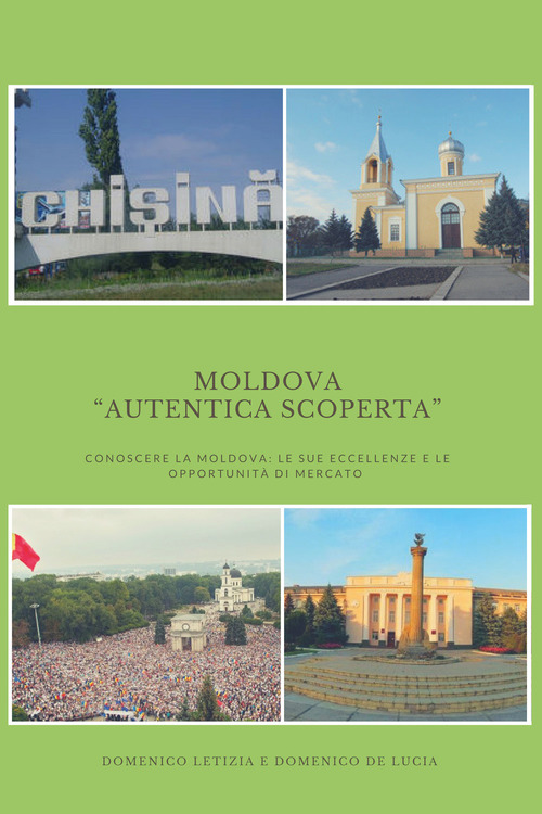 Moldova &laquo;autentica scoperta&raquo;. Conoscere la Moldova: le sue eccellenze e le sue opportunit&agrave; di mercato