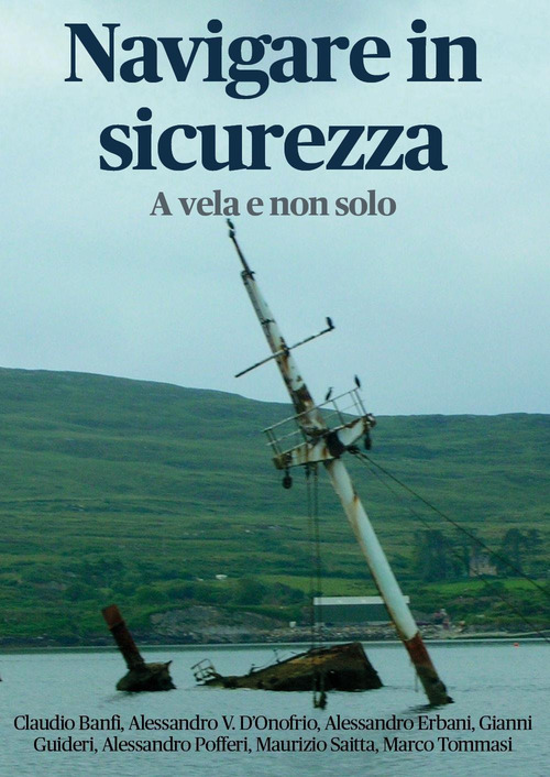 Navigare in sicurezza. A vela e non solo