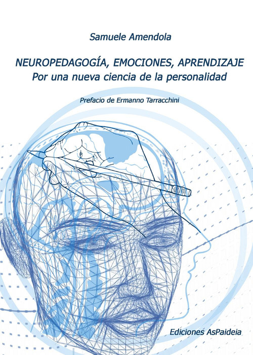 Neuropedagog&iacute;a, emociones, aprendizaje. Por una nueva ciencia de la personalidad