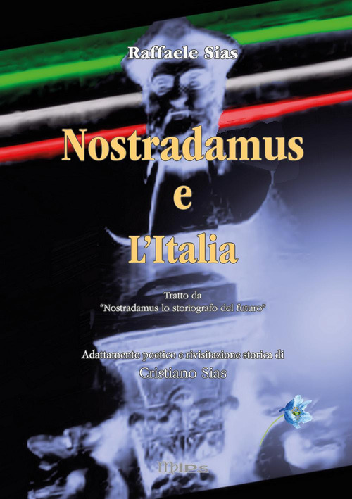 Nostradamus. Lo storiografo del futuro