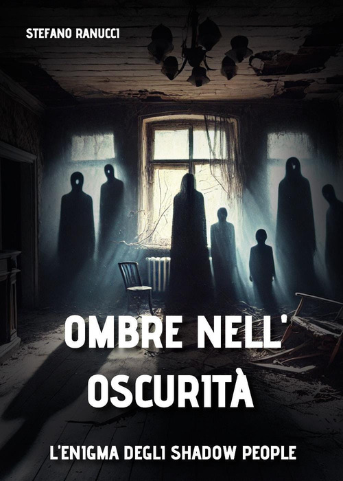 Ombre nell'oscurit&agrave;