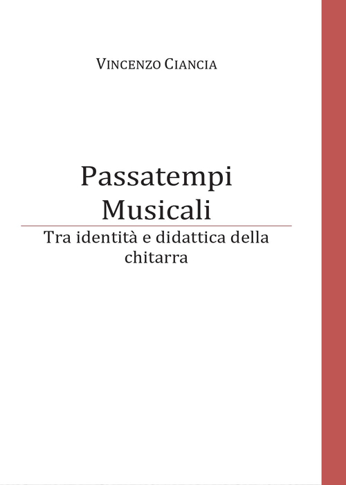 Passatempi musicali. Tra identit&agrave; e didattica della chitarra