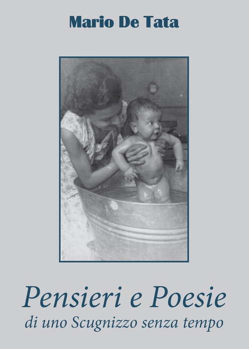 Pensieri e poesie di uno scugnizzo senza tempo