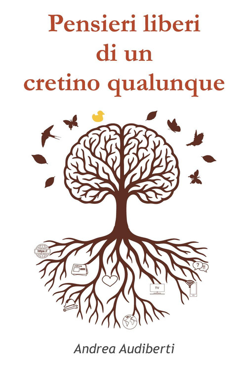 Pensieri liberi di un cretino qualunque